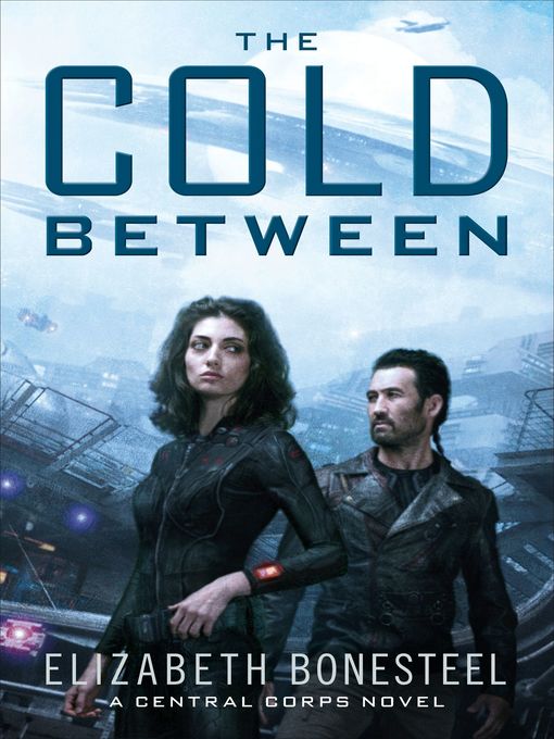Title details for The Cold Between by Elizabeth Bonesteel - Available